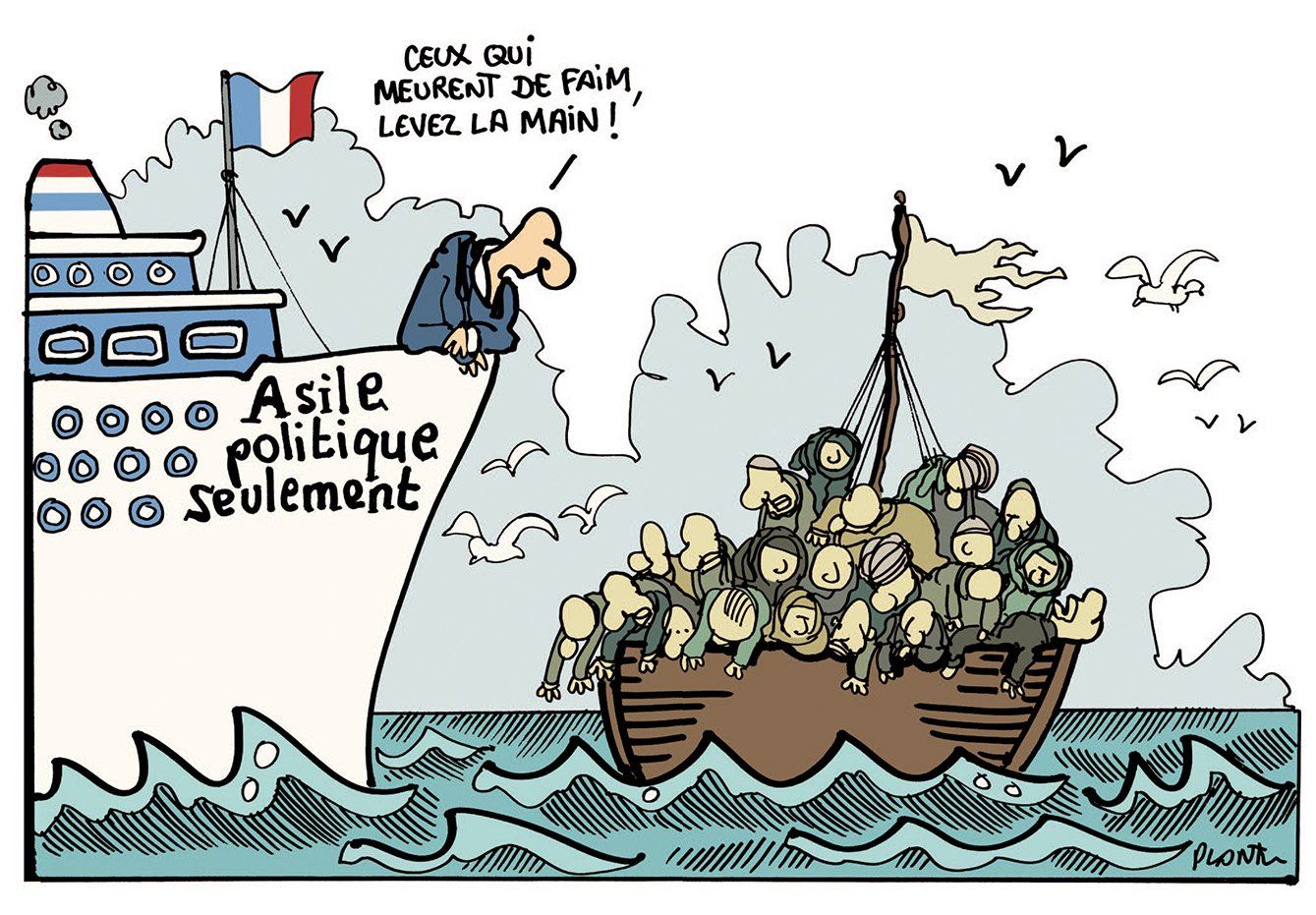 Karikatur: großes Schiff mit französischer Flagge und Schrift 'Asile politique seulement', daneben überfülltes Flüchtlingsboot.