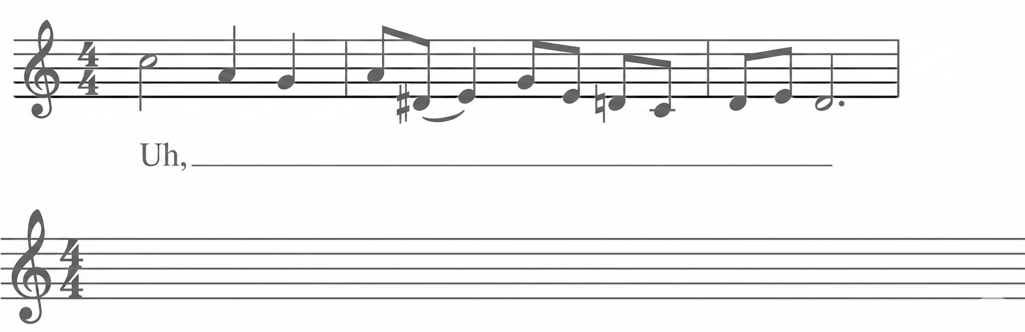 Notenzeile im Violinschlüssel (4/4) mit Melodie, Textanfang "Uh," und darunter leere Notenzeilen.